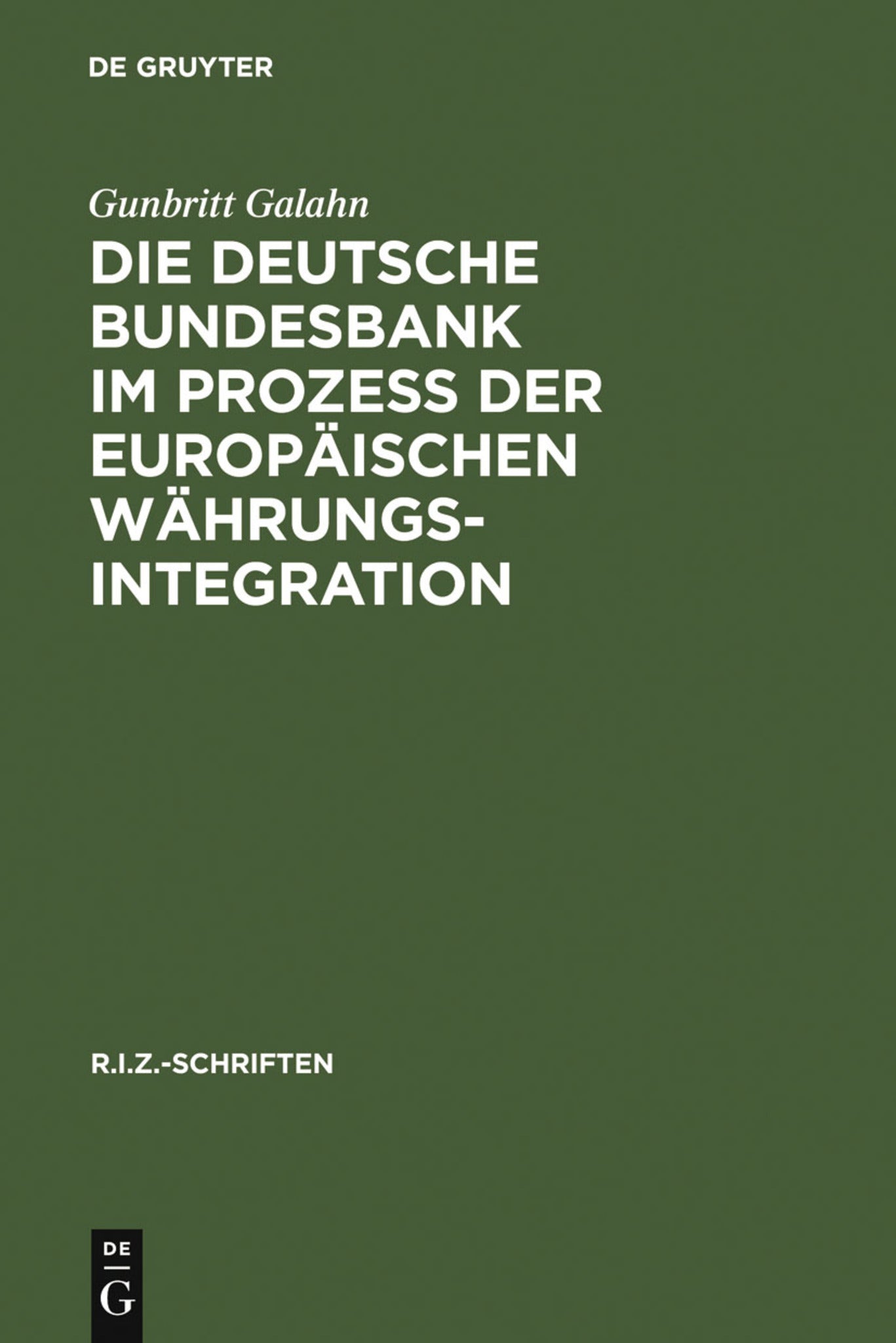 Die Deutsche Bundesbank im Prozeß der europäischen Währungsintegration